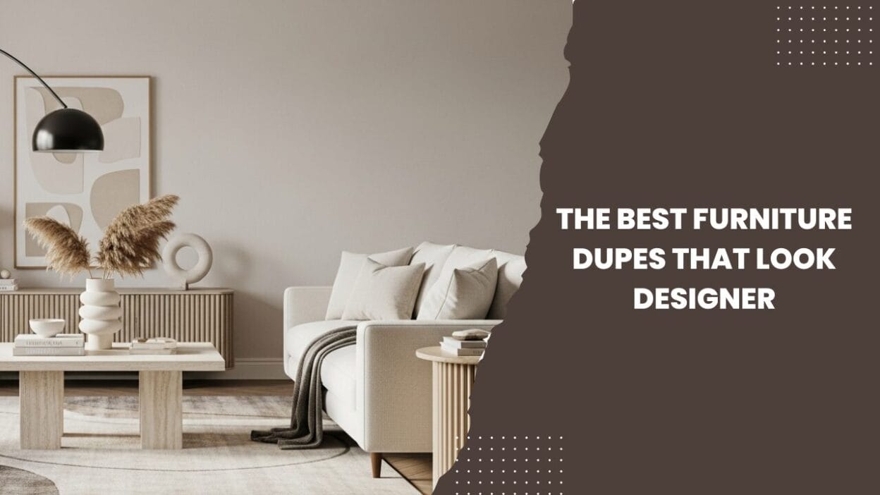 The Best Furniture Dupes That Look Designer
