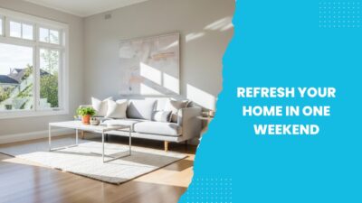 Refresh Your Home in One Weekend